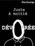 Juste à moitié dévorée